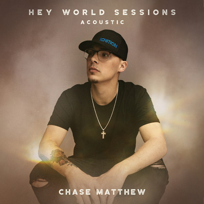Love You Again (Hey World Sessions)/Chase Matthew