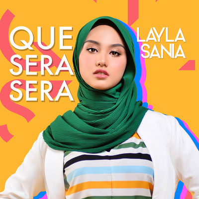 シングル/Que Sera Sera/Layla Sania