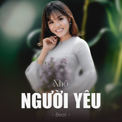 シングル/Nho Nguoi Yeu (Beat)/Moc Giang