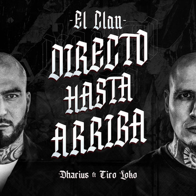 シングル/El Clan Directo Hasta Arriba (feat. Tiro Loko)/Dharius