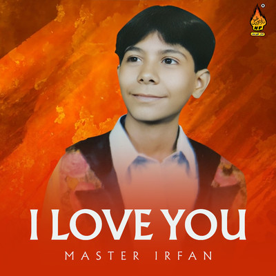 I love You/Master Irfan