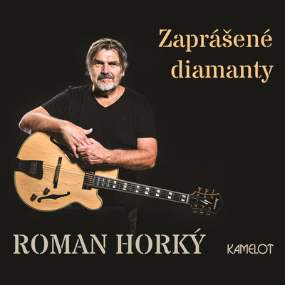 Zaprasene diamanty/Roman Horky & Kamelot