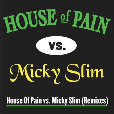 Jump Around (Stupid Fresh Remix)/House Of Pain vs. Micky Slim