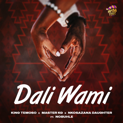 シングル/Dali Wami (feat. Nobuhle)/King Temoso, Master KG & Nkosazana Daughter