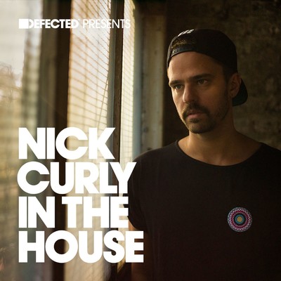 Defected Presents Nick Curly In The House Mix 1/Nick Curly