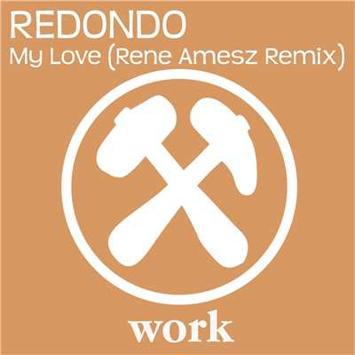 シングル/My Love (Rene Amesz Remix)/Redondo