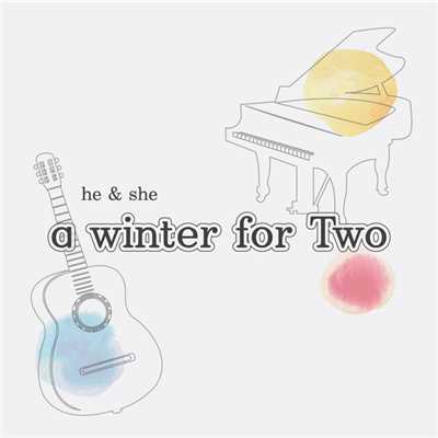 a winter for Two/he & she