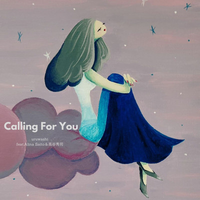 Calling For You(feat.Alina Saito&Hideshi Takatani)/uruwashi