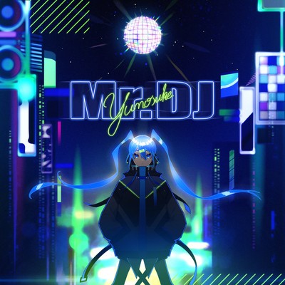 シングル/Mr.DJ (feat. 初音ミク)/雄之助
