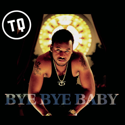 シングル/Bye Bye Baby (Radio Version) (Clean)/TQ