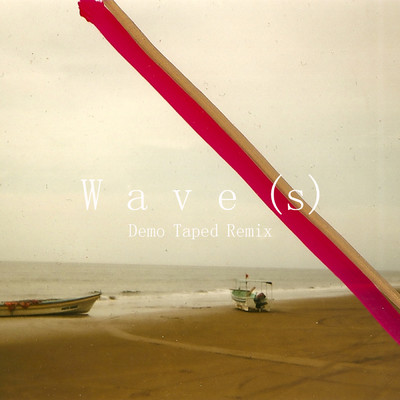 Wave(s) (Demo Taped Remix) (Explicit)/Lewis Del Mar