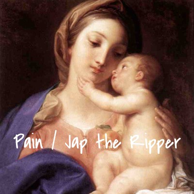シングル/Pain/Jap the Ripper