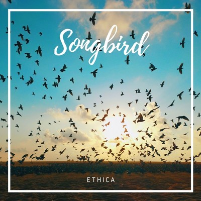 Songbird/エチカ