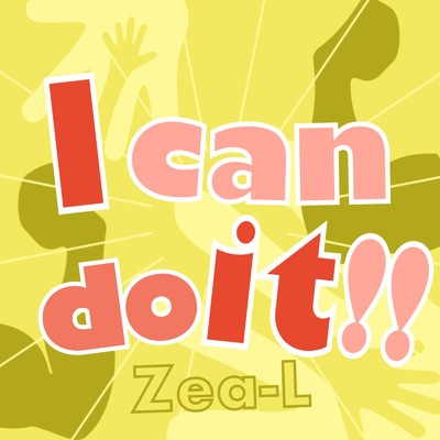 シングル/I can do it ！！/Zea-L