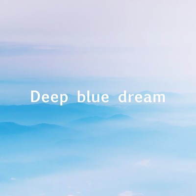 Beautiful dream (Rain)/Deep blue dream