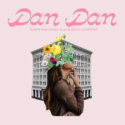 DAN DAN (feat. Gokou Kuyt & BILLY LAURENT)/Smartt