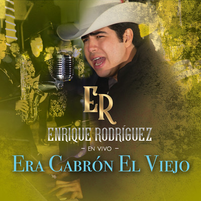 シングル/Era Cabron El Viejo (Explicit) (En Vivo)/Enrique Rodriguez