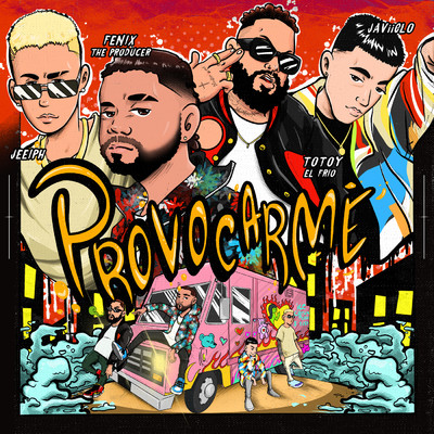 Provocarme (Explicit) (featuring Jeeiph)/Fenix The Producer／Totoy El Frio／Javiielo