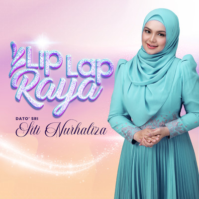 シングル/Lip Lap Raya/Dato' Sri Siti Nurhaliza