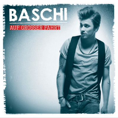アルバム/Auf grosser Fahrt/Baschi