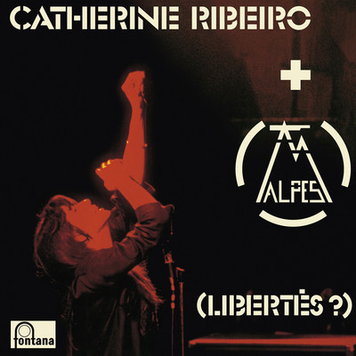(Libertes ？)/Catherine Ribeiro + Alpes