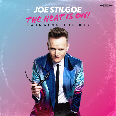 アルバム/The Heat is on - Swinging the 80s/Joe Stilgoe