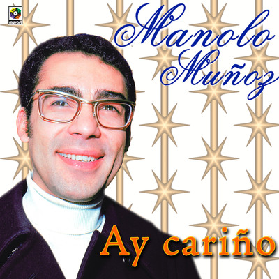 Ay Carino/Manolo Munoz