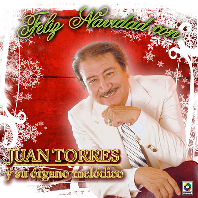 Feliz Navidad Con Juan Torres/Juan Torres