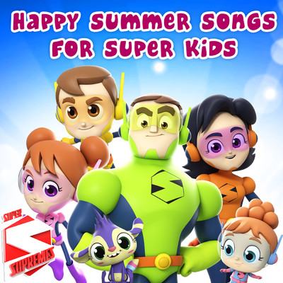 アルバム/Happy Summer Songs for Super Kids/Super Supremes