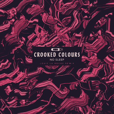 シングル/No Sleep (Louis La Roche Remix)/Crooked Colours