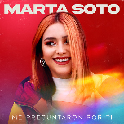 Me preguntaron por ti/Marta Soto