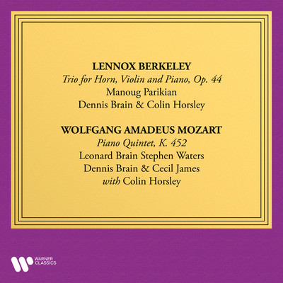 Berkeley: Trio for Violin, Horn and Piano, Op. 44 - Mozart: Piano Quintet, K. 452/Manoug Parikian