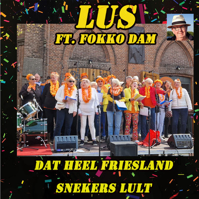 シングル/Dat Heel Friesland Snekers Lult (feat. Fokko Dam)/LUS