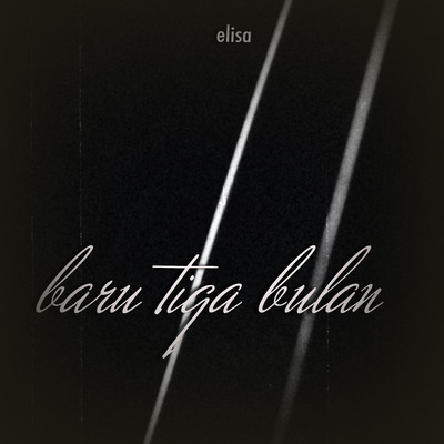 シングル/Baru Tiga Bulan/Elisa