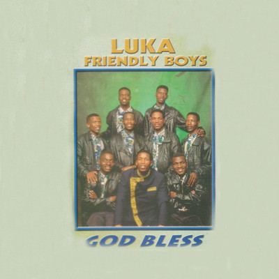 God Bless/Luka Friendly Boys
