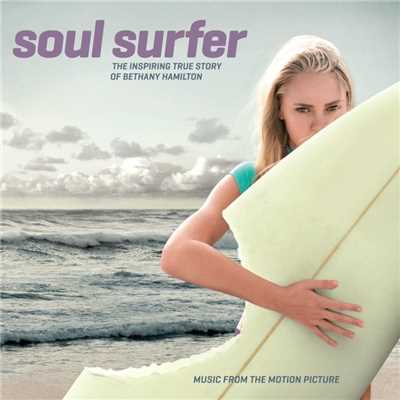 Soul Surfer: Music From The Motion Picture/Soul Surfer: Music From The Motion Picture