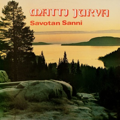 アルバム/Savotan Sanni/Matti Jurva