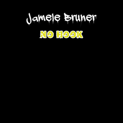 No Hook/Jamele Bruner