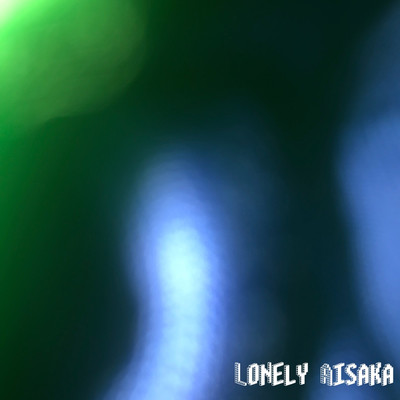 Lonely Aisaka/Lil Kumo Phi
