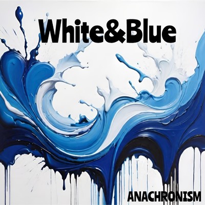 White&Blue/ANACHRONISM