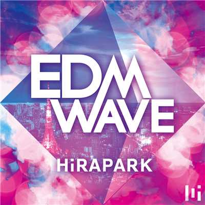 EDM WAVE by HiRAPARK/Various Artists