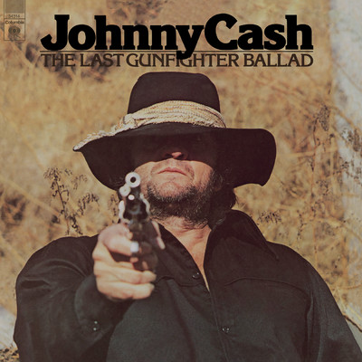 The Last Gunfighter Ballad/Johnny Cash