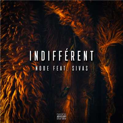 Indifferent (Explicit) feat.Sivas/NODE