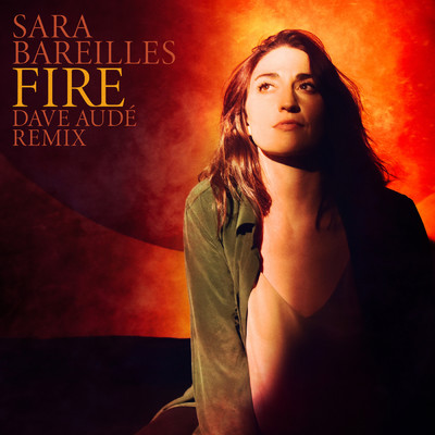 シングル/Fire (Dave Aude Remix)/Sara Bareilles
