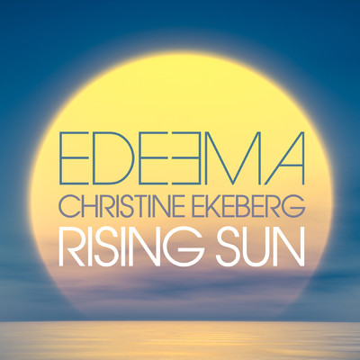 Rising Sun feat.Christine Ekeberg/Edeema