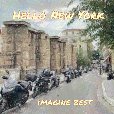 HELLO NEW YORK/Imagine best