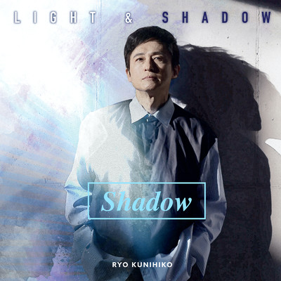 Light & Shadow＃2 'Shadow'/梁邦彦