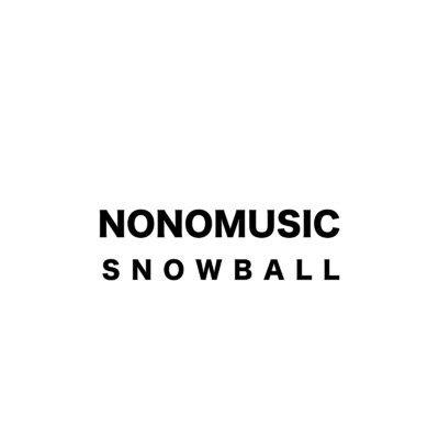 シングル/SNOWBALL/NONOMUSIC