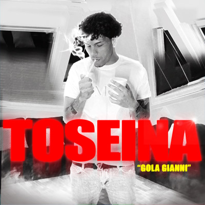 Toseina (Explicit)/Gola Gianni