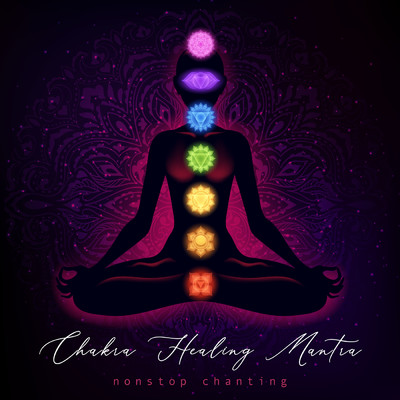 Chakra Healing Mantra (Non-Stop Chanting)/Rahul Saxena